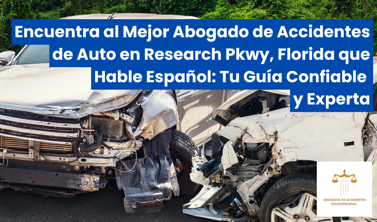 mejor abogado de accidentes de auto en Research Pkwy que hable español