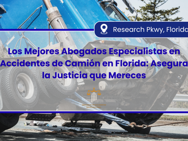 Los Mejores Abogados Especialistas en Accidentes de Camión en Florida: Asegura la Justicia que Mereces