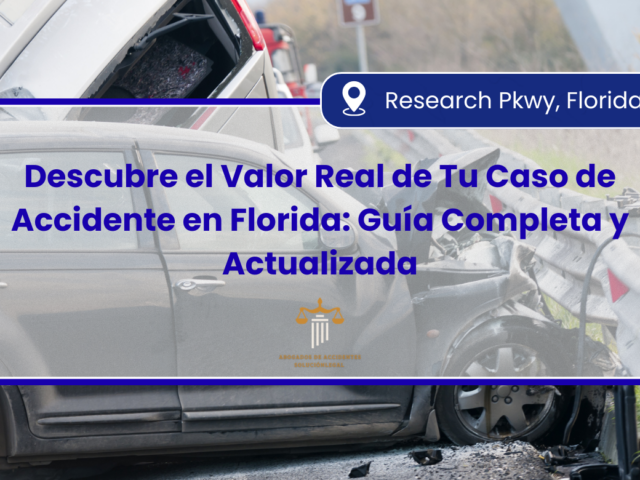 Descubre el Valor Real de Tu Caso de Accidente en Florida: Guía Completa y Actualizada